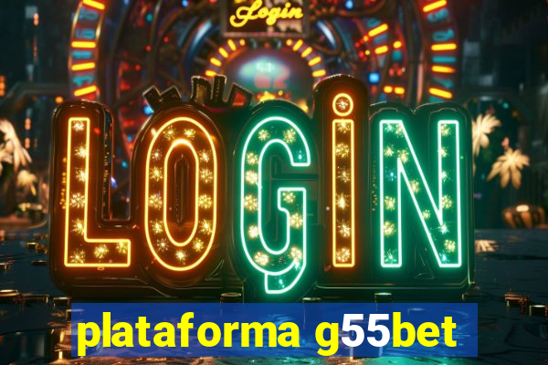 plataforma g55bet